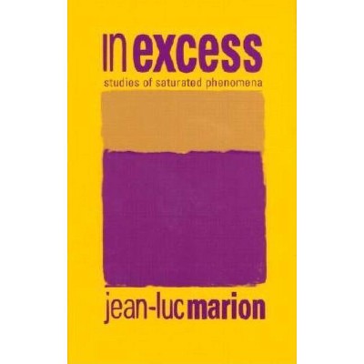 In Excess - (Perspectives in Continental Philosophy) by  Jean-Luc Marion (Hardcover)