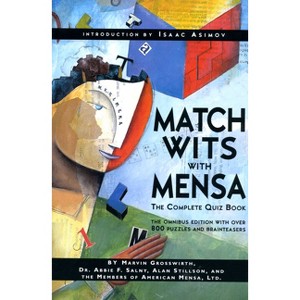 Match Wits with Mensa - (Mensa Genius Quiz) by  Marvin Grosswirth & Abbie F Salny & Alan Stillson (Paperback) - 1 of 1