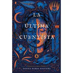 La Última Cuentista - by  Donna Barba Higuera (Paperback)