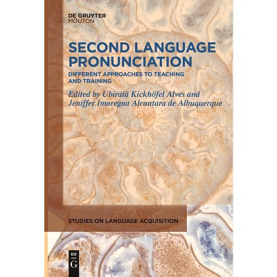 Second Language Pronunciation - (Studies on Language Acquisition [Sola]) by  Ubiratã Kickhöfel Alves & Jeniffer Imaregna Alcantara de Albuquerque