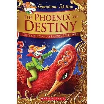The Phoenix of Destiny (Geronimo Stilton and the Kingdom of Fantasy: Special Edition) - (Hardcover)