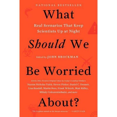 What Should We Be Worried About? - (Edge Question) by  John Brockman (Paperback)