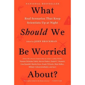 What Should We Be Worried About? - (Edge Question) by  John Brockman (Paperback) - 1 of 1