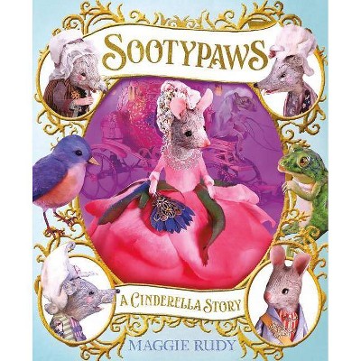 Sootypaws: A Cinderella Story - by  Maggie Rudy (Hardcover)