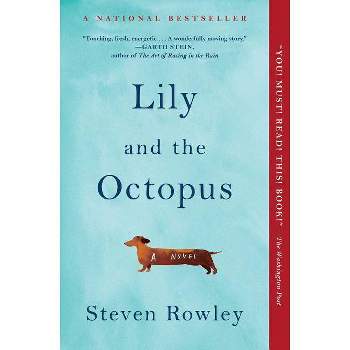 Lily and the Octopus - by  Steven Rowley (Paperback)