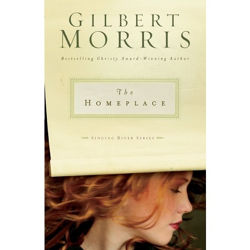 The Homeplace - (Singing River) by  Gilbert Morris (Paperback) - image 1 of 1