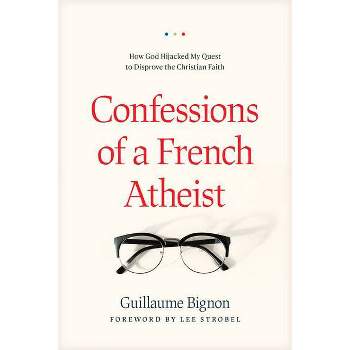 Confessions of a French Atheist - by  Guillaume Bignon (Paperback)
