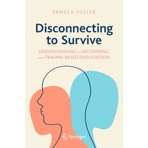 Disconnecting to Survive - (Copernicus Books) by  Pamela Fuller (Hardcover) - 1 of 1