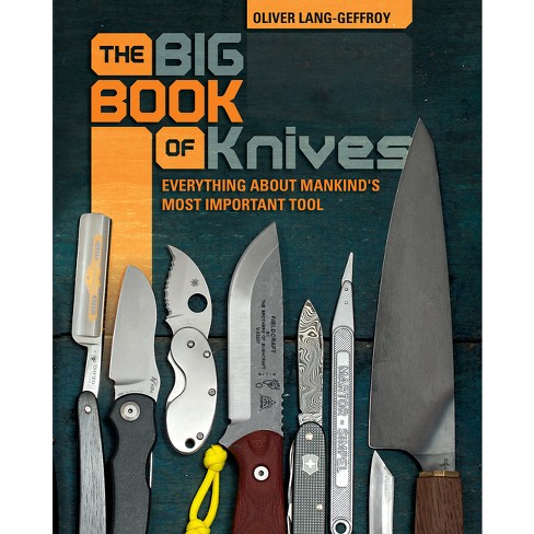 The Big Book of Knives - by Oliver Lang (Hardcover)