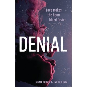 Denial - by  Lorna Schultz Nicholson (Paperback) - 1 of 1