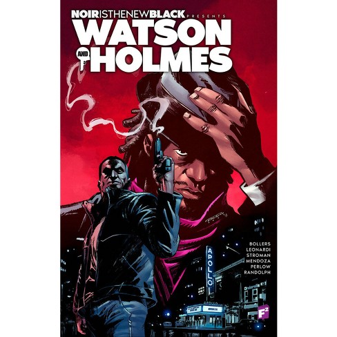 Noir Is The New Black Presents: Watson And Holmes - By Karl Bollers  (paperback) : Target