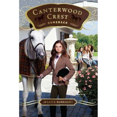 Comeback, 15 - (Canterwood Crest) by  Jessica Burkhart (Paperback)