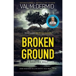 Broken Ground - (Karen Pirie Novels) by  Val McDermid (Paperback) - 1 of 1