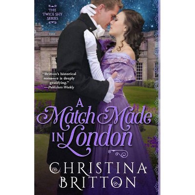 A Match Made in London - by  Christina Britton (Paperback)