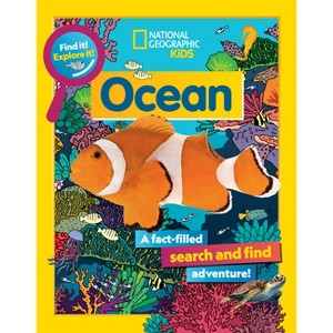 Find It! Explore It! Ocean - by  National Geographic Kids (Paperback) - 1 of 1