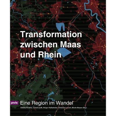 Transformation Zwischen Rhein Und Maas - by  Christa Reicher & Canan Çelik & Holger Ho&#64256 & schröer & Christian Larisch & Nicole Maurer