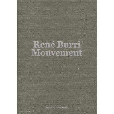 René Burri: Mouvement - (Hardcover)
