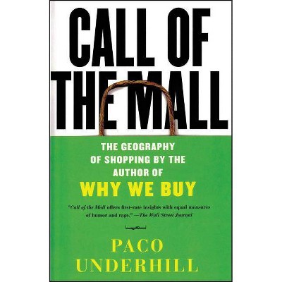  Call of the Mall - by  Paco Underhill (Paperback) 