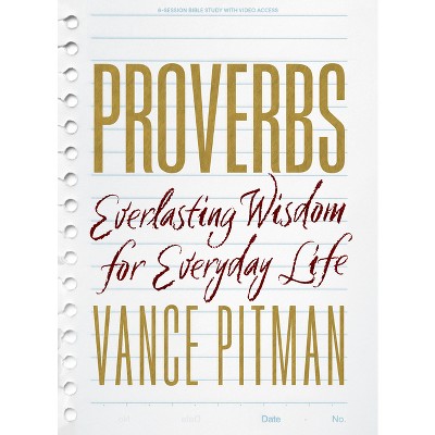 Proverbs - Bible Study Book with Video Access - by  Vance Pitman (Paperback)