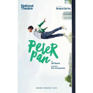 Peter Pan - (Oberon Modern Plays) by  The Peter Pan Company & J M Barrie (Paperback) - 1 of 1