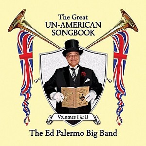 Ed Palermo Big Band - The Great Un-American Songbook, Vol. I And II (CD) - 1 of 1