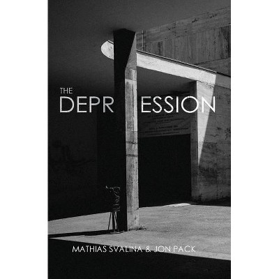 The Depression - by  Mathias Svalina & Jon Pack (Paperback)