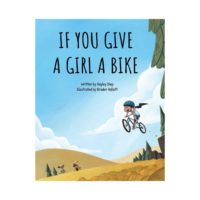 If You Give a Girl a Bike - by Hayley Diep, 1 of 2