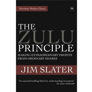The Zulu Principle - (Harriman Modern Classics) by  Jim Slater (Hardcover) - 1 of 1