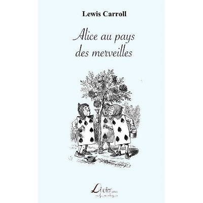 Alice au pays des merveilles - by  Livio Editions (Paperback)