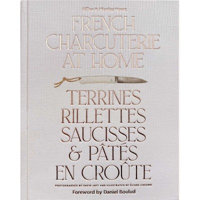 French Charcuterie at Home - by  Gilles Vérot & Nicolas Vérot (Hardcover)