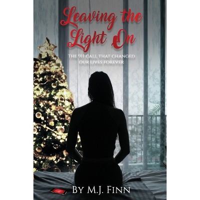 Leaving the Light On - by  M J Finn (Paperback)