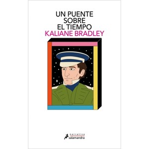 Un Puente Sobre El Tiempo / The Ministry of Time - by  Kaliane Bradley (Paperback) - 1 of 1