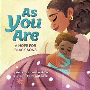 As You Are - by  Kimberly a Gordon Biddle (Hardcover) - 1 of 1