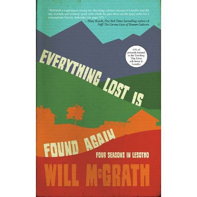 Everything Lost Is Found Again - by  Will McGrath (Paperback)