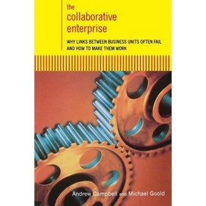 The Collaborative Enterprise - by  Andrew Campbell & Michael Goold (Paperback) - 1 of 1