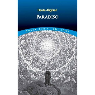 Paradiso - (Dover Thrift Editions) by  Dante Alighieri (Paperback)