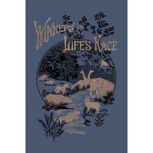 Winners in Life's Race (Yesterday's Classics) - by  Arabella B Buckley (Paperback) - 1 of 1