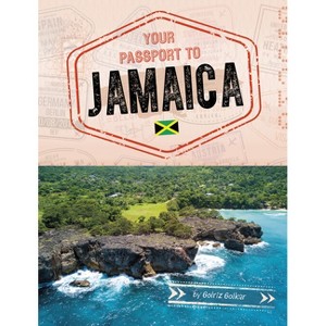 Your Passport to Jamaica - (World Passport) by  Golriz Golkar (Paperback) - 1 of 1