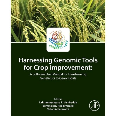 Harnessing Genomic Tools for Crop Improvement - by  Lakshmi Narayana R Vemireddy & Bommisetty Reddyyamini & Yellari Amaravathi (Paperback)