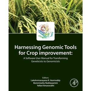 Harnessing Genomic Tools for Crop Improvement - by  Lakshmi Narayana R Vemireddy & Bommisetty Reddyyamini & Yellari Amaravathi (Paperback) - 1 of 1