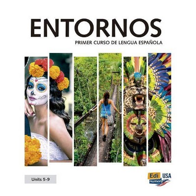 Entornos Units 5-9 - Print Edition Plus 6 Months Online Premium Access (Std. Book + Eleteca + Ow + Std. Ebook) - by  Meana (Paperback)