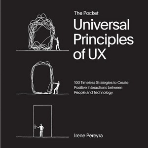 The Pocket Universal Principles of UX - (Rockport Universal) by  Irene Pereyra (Paperback) - 1 of 1