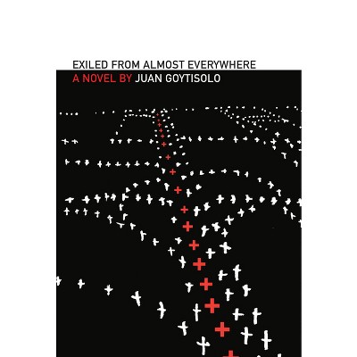 Exiled from Almost Everywhere - (Spanish Literature) by  Juan Goytisolo (Paperback)