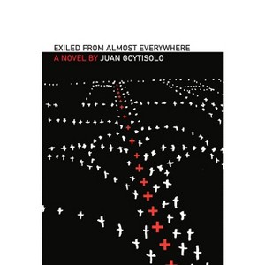 Exiled from Almost Everywhere - (Spanish Literature) by  Juan Goytisolo (Paperback) - 1 of 1