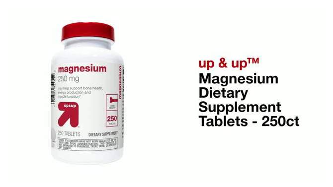 Magnesium Dietary Supplement Tablets - 250ct - up &#38; up&#8482;, 2 of 5, play video