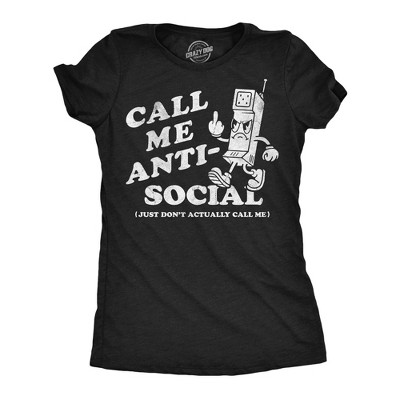 Womens Funny T Shirts Call Me Anti Social Just Dont Actually Call Me Sarcastic Graphic Novelty Tee for Ladies - Crazy Dog Women's T Shirt for M