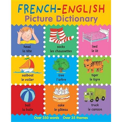French-English Picture Dictionary - (First Bilingual Picture Dictionaries) by  Catherine Bruzzone & Louise Millar (Paperback)