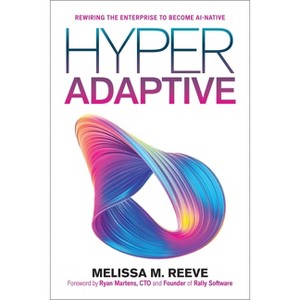 Hyperadaptive - by  Melissa M Reeve (Paperback) - 1 of 1