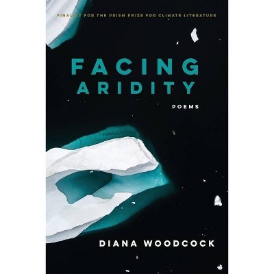 Facing Aridity - by  Diana Woodcock (Paperback)