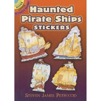 Haunted Pirate Ships Stickers - (Dover Little Activity Books) by  Steven James Petruccio (Paperback)